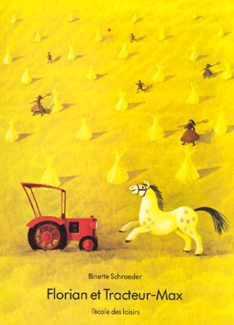 Livre Florian et Tracteur-Max - Binette Schroeder (Livre d'occasion) - ISBN 2211017088