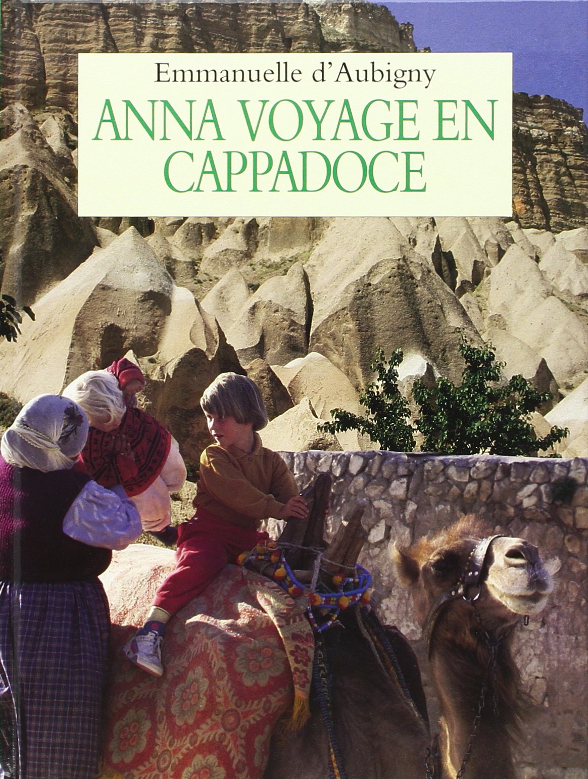 Livre Anna voyage en Cappadoce - Emmanuelle d'Aubigny (Livre d'occasion) - ISBN 2211034292