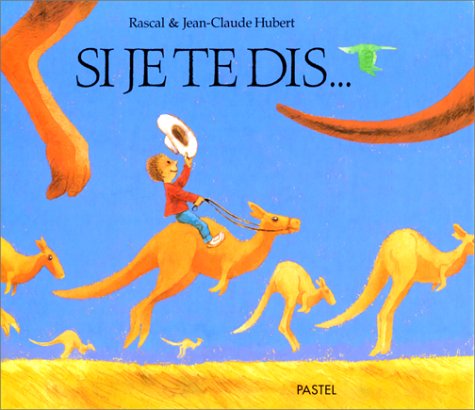 Livre Si je te dis... - Rascal & Jean-Claude Hubert (Livre d'occasion) - ISBN 2211053815