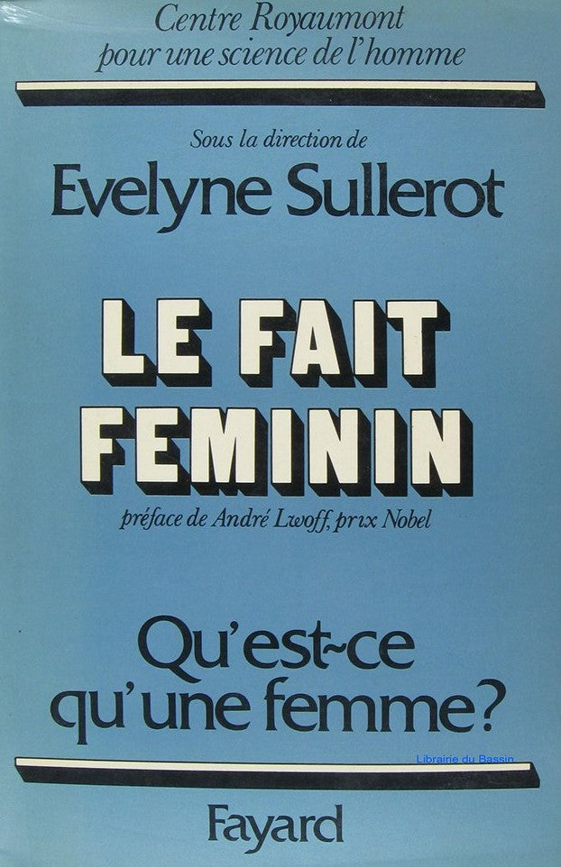 Livre Le fait feminin : Qu'est-ce qu'une femme? - Evelyne Sullerot (Livre d'occasion) - ISBN 2213...
