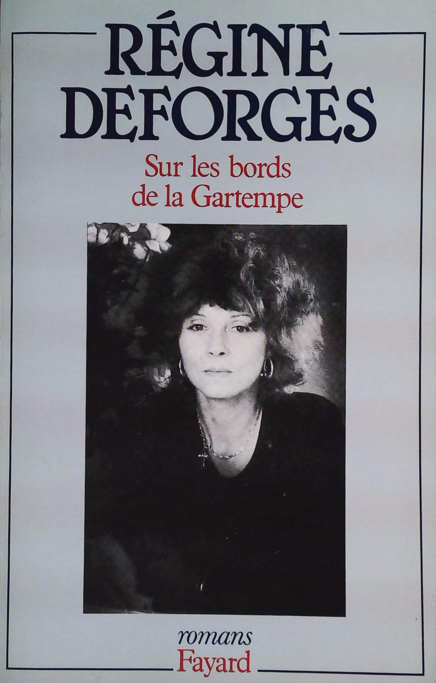 Livre Sur les bords de la Gartempe - Régine Deforges (Livre d'occasion) - ISBN 221301616X