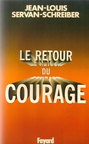 Livre Le retour du courage - Jean-Louis Servan-Schreiber (Livre d'occasion) - ISBN 2213016984