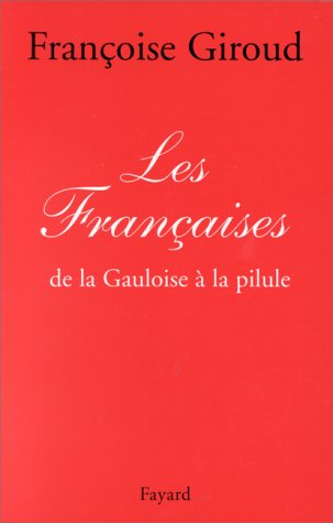 Livre Les françaises de la gauloise à la pilule - Françoise Giroud (Livre d'occasion) - ISBN 2213...