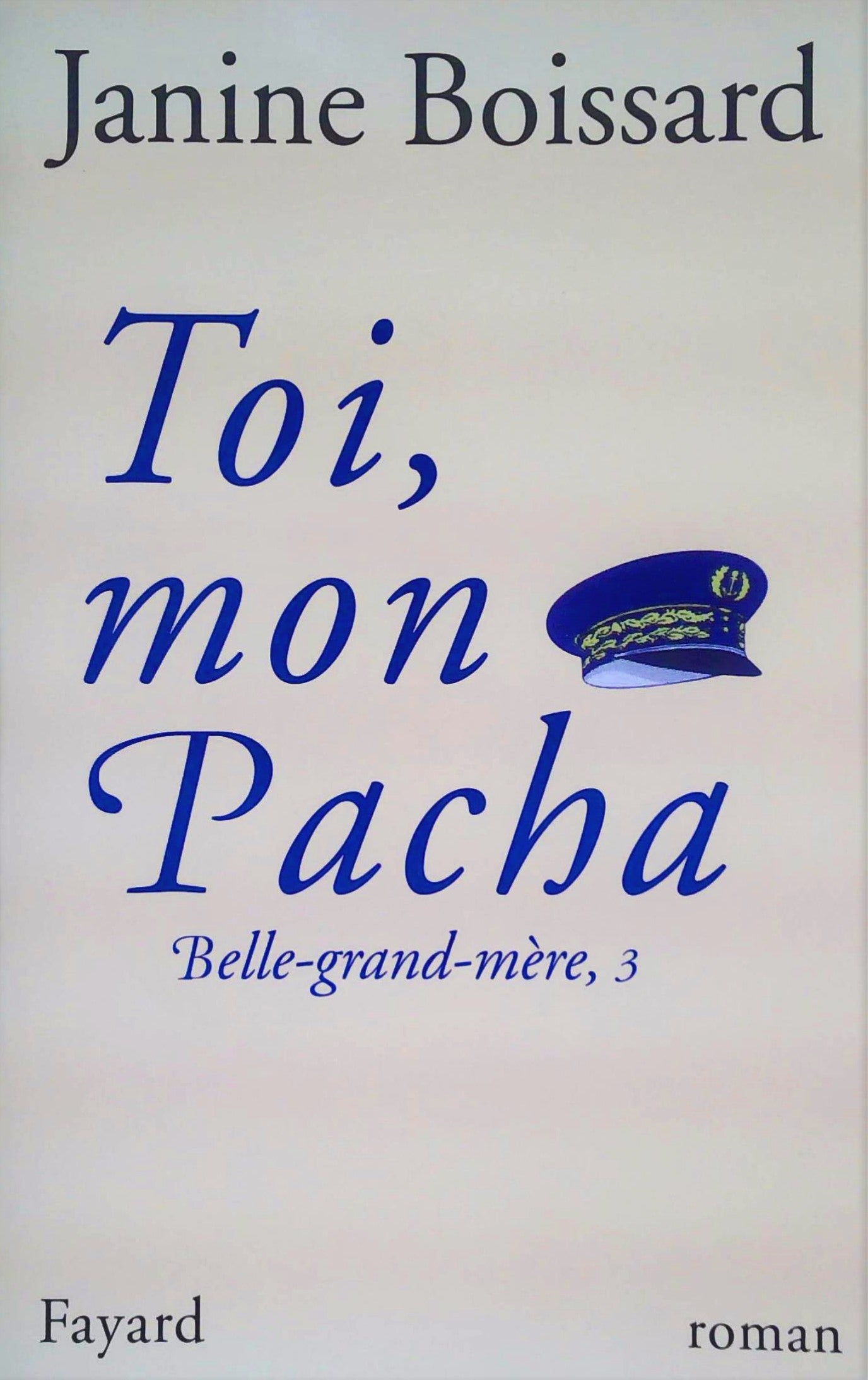 Livre Toi, mon Pacha - Janine Boissard (Livre neuf) - ISBN 2213602921