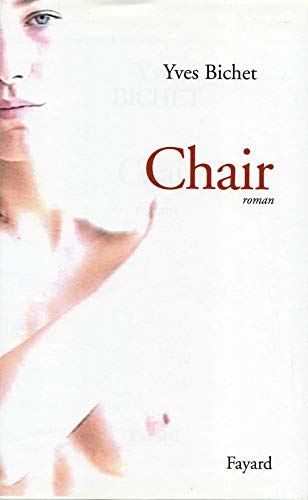 Livre Chair - Yves Bichet (Livre d'occasion) - ISBN 2213613079