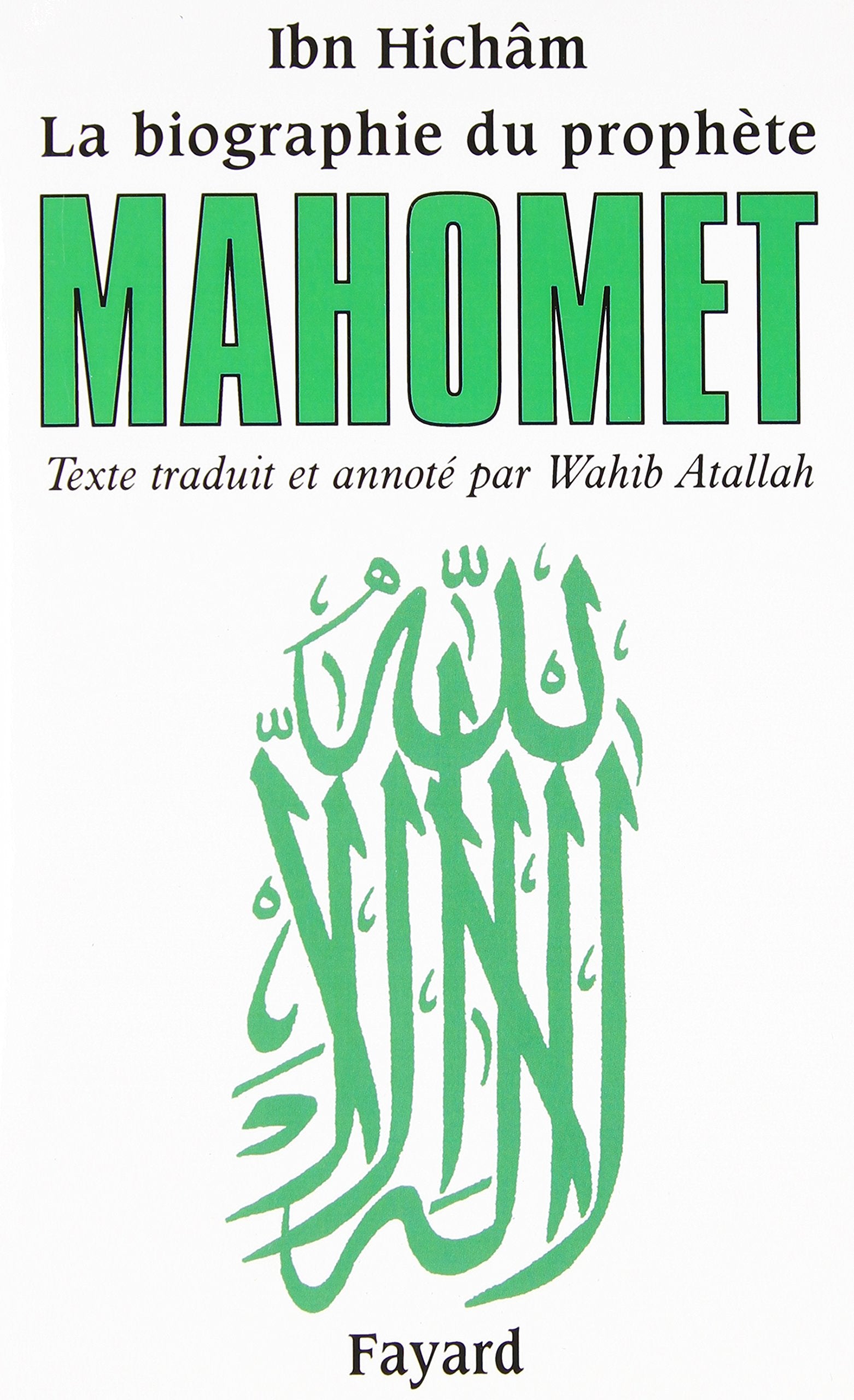 Livre Mahomet : La biographie du prophète - Ibn Hichâm (Livre d'occasion) - ISBN 2213617538