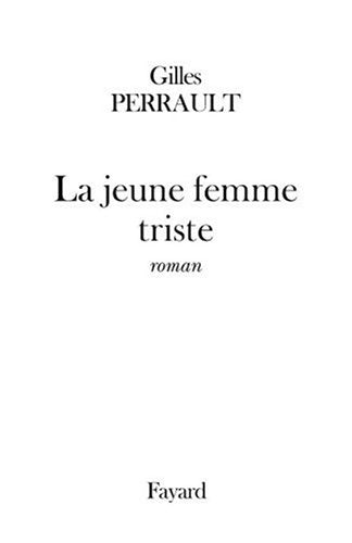 Livre La jeune femme triste - Gilles Perrault (Livre d'occasion) - ISBN 2213620512