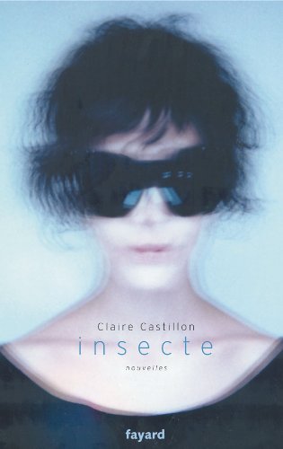 Livre Insecte - Claire Castillon (Livre d'occasion) - ISBN 2213625069