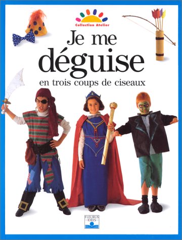 Livre Je me déguise en trois coups de ciseaux - Priscilla Hershberger (Livre d'occasion) - ISBN 2...