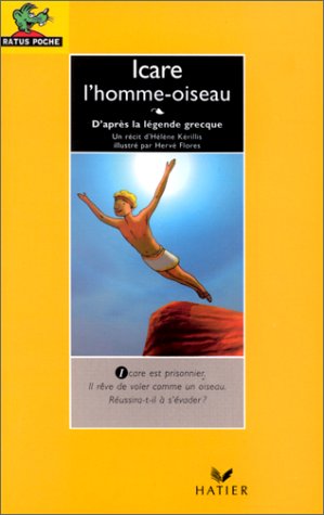 Livre Icare : L'homme-oiseau - d'après la légende grecque - Hélène Kerillis (Livre d'occasion) - ...