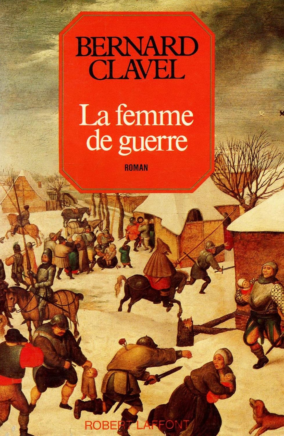 Livre La femme de guerre - Bernard Clavel (Livre d'occasion) - ISBN 2221001214