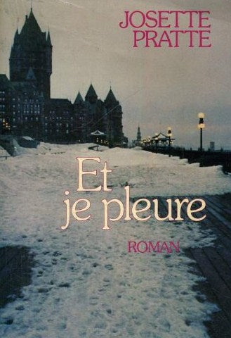 Livre Et je pleure - Josette Pratte (Livre d'occasion) - ISBN 2221007220