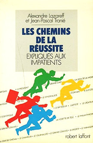 Livre Les chemins de la réussite expliqués aux impatients - Alexandre Lazareff (Livre d'occasion)...