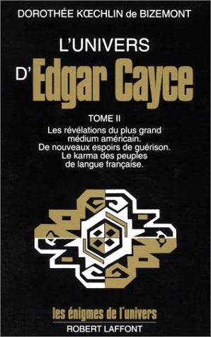 Livre L'univers d'Edgar Cayce # 2 : Les révélations du plus grand médium américain. De nouveaux...