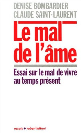 Livre Le mal de l'âme : essai sur le mal de vivre au temps présent (Dr Claude Saint-Laurent,...