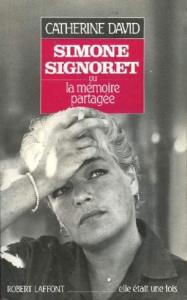 Livre Simone Signoret, ou, La mémoire partagée - Catherine David (Livre d'occasion) - ISBN 222105...
