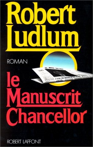 Livre Le manuscrit Chancellor (Robert Ludlum) (Livre d'occasion) - ISBN 2221064836