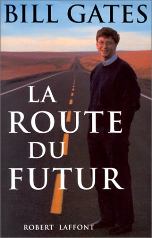 Livre La route du futur (Bill Gates) (Livre d'occasion) - ISBN 2221080599
