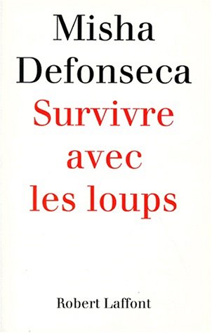 Livre Survivre avec les loups (Misha Defonseca) (Livre d'occasion) - ISBN 2221085779