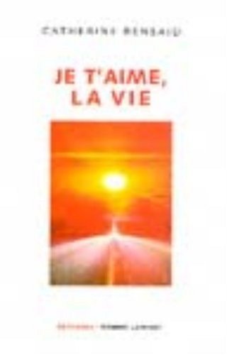 Livre Je t'aime, la vie - Catherine Bensaid (Livre d'occasion) - ISBN 2221087259