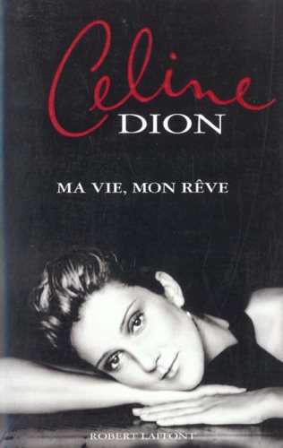 Livre Ma vie, mon rêve (Céline Dion) (Livre d'occasion) - ISBN 2221092325