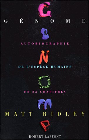Livre Génome : Autobiographie de l'espèce humaine en 23 chapîtres - Matt Ridley (Livre d'occasion...