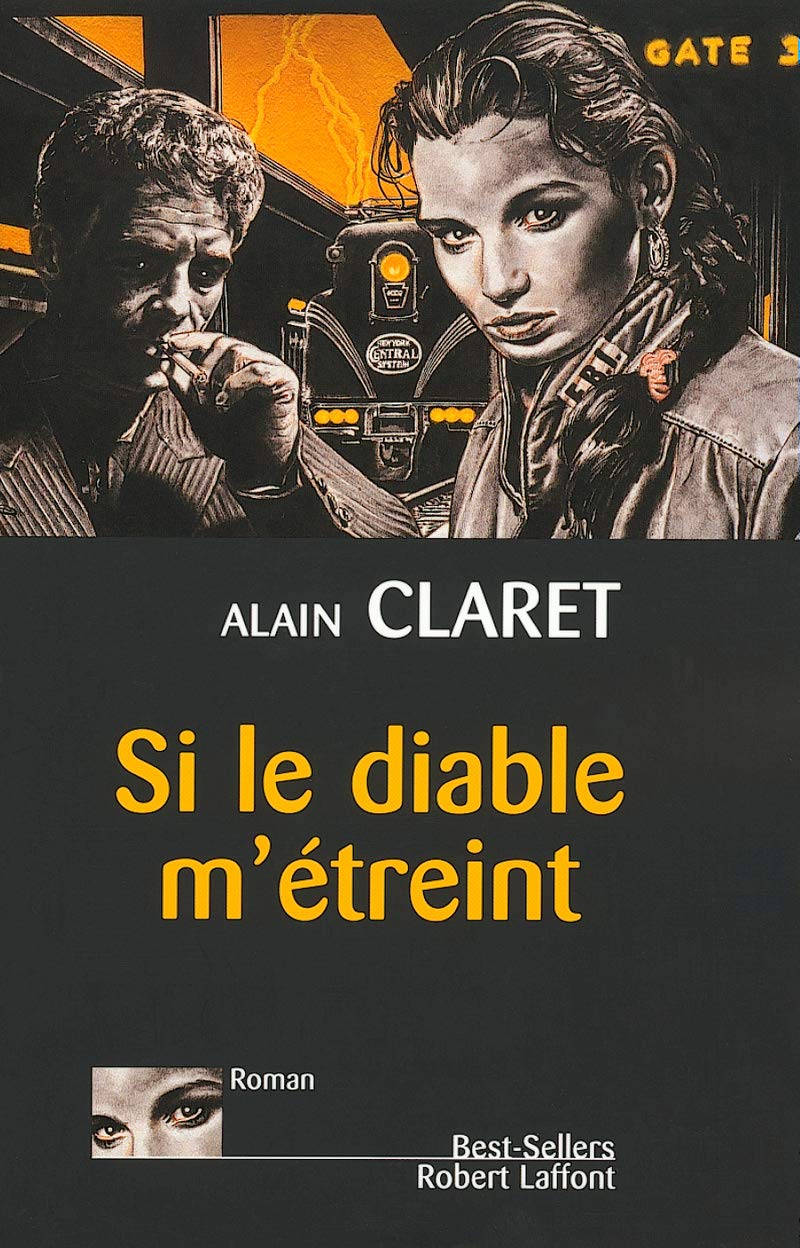 Livre Si le diable m'étreint - Alain Claret (Livre d'occasion) - ISBN 2221095634