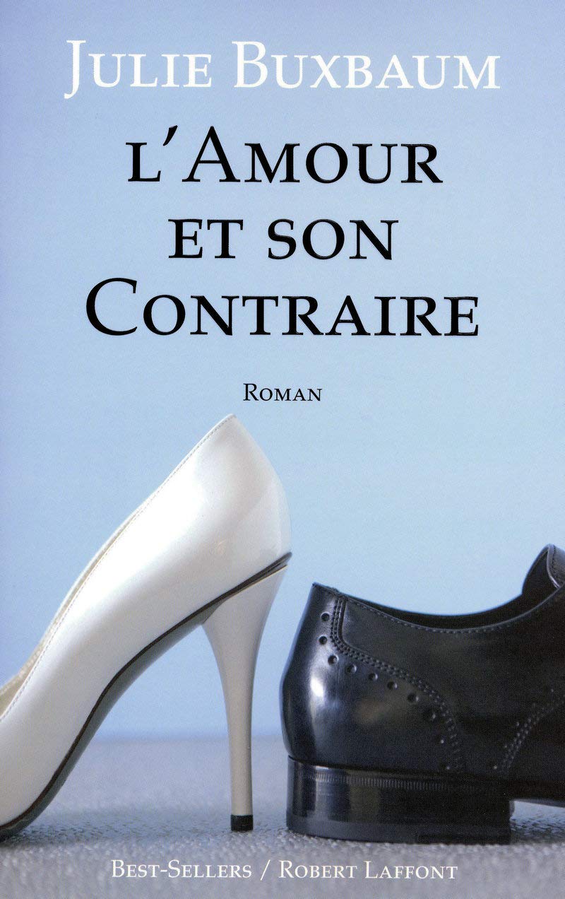 Livre L'amour et son contraire - Julie Buxbau (Livre d'occasion) - ISBN 2221109333