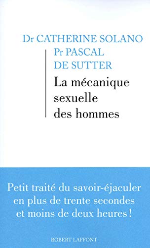 Livre La mécanique sexuelle des hommes - Catherine Solano (Livre d'occasion) - ISBN 222112314X