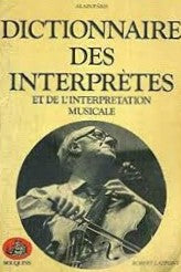Livre Dictionnaire des interprètes et de l'interprétation musicale au Xxe siècle - Alain Paris (L...