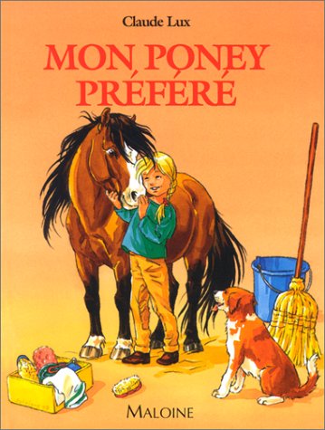 Livre Mon poney préféré - Claude Lux (Livre d'occasion) - ISBN 222402455X
