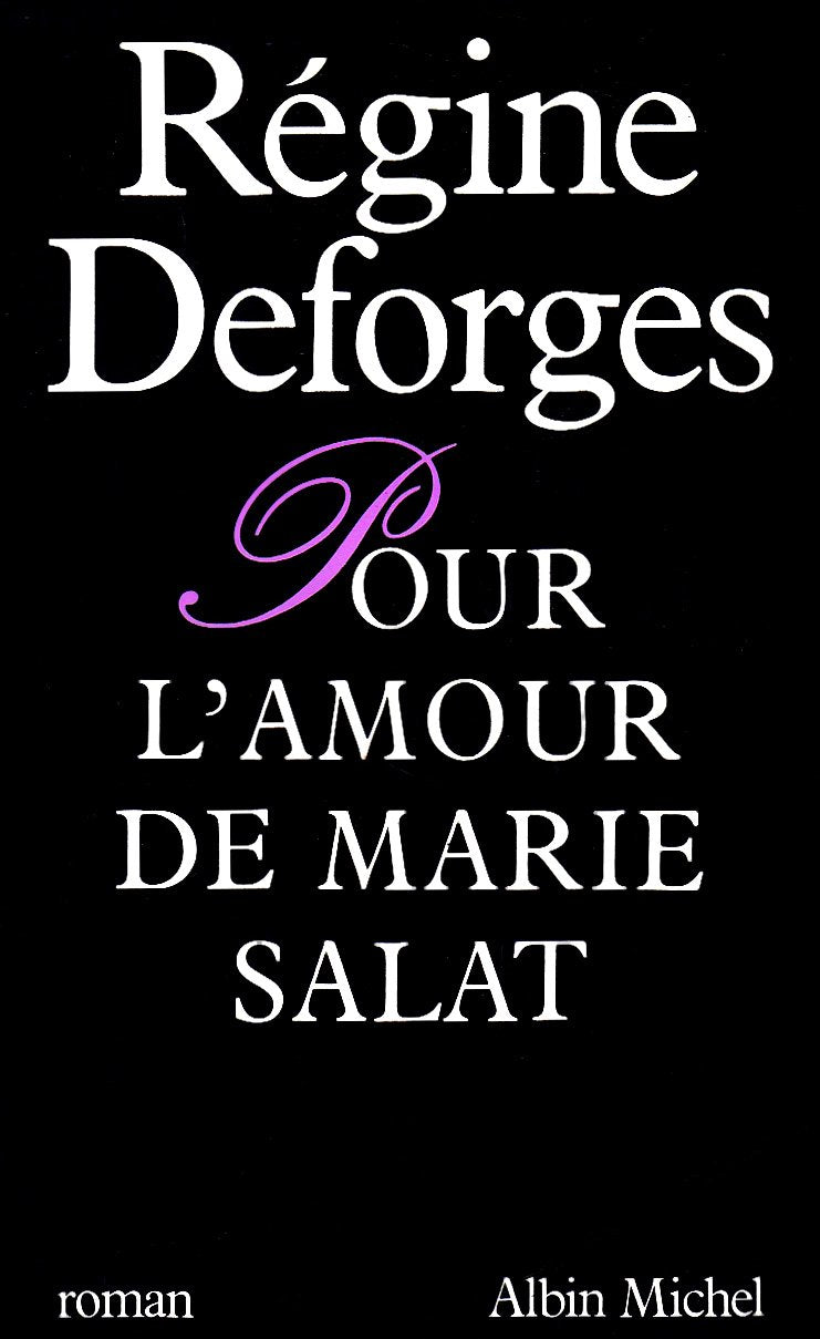 Livre Pour l'amour de Marie Salat - Régine Deforges (Livre d'occasion) - ISBN 2226026487