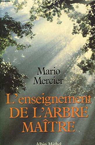 Livre L'enseignement de l'arbre maître - Mario Mercier (Livre d'occasion) - ISBN 2226026495