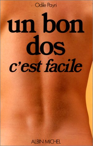 Livre Un bon dos, c'est facile - Odile Payri (Livre d'occasion) - ISBN 2226027149
