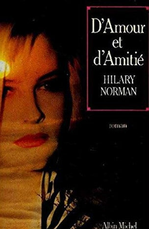 Livre D'amour et d'amitié - Hilary Norman (Livre d'occasion) - ISBN 2226031936