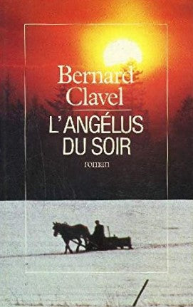 L'Angélus du soir - Bernard Clavel
