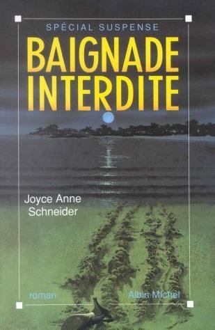 Livre Baignade interdite - Joyce Anne Schneider (Livre d'occasion) - ISBN 2226059040