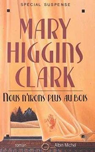 Livre Nous n'irons plus au bois (Mary Higgins Clark) (Livre d'occasion) - ISBN 2226059326