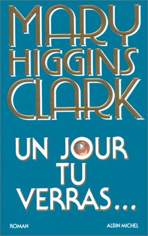 Livre Un jour tu verras... (Mary Higgins Clark) (Livre d'occasion) - ISBN 2226064605
