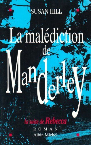 Livre Malédiction de Manderley -la suite de Rebecca - Susan Hill (Livre d'occasion) - ISBN 222606...