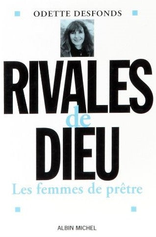 Livre Rivales de Dieu : Les femmes de prêtre - Odette Desfonds (Livre d'occasion) - ISBN 2226067477
