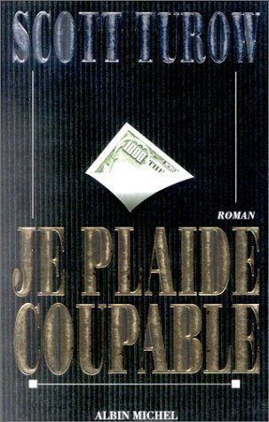 Livre Je plaide coupable - Scott Turow (Livre d'occasion) - ISBN 2226069429