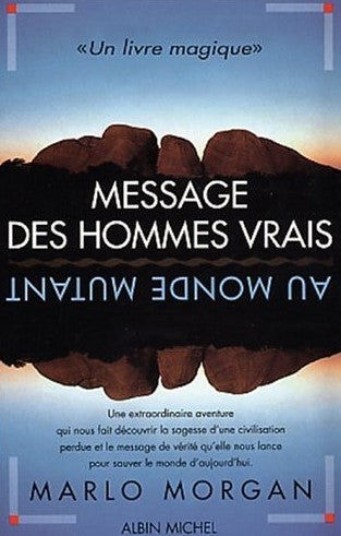 Livre Message des hommes vrais au monde mutant - Marlo Morgan (Livre d'occasion) - ISBN 2226077693