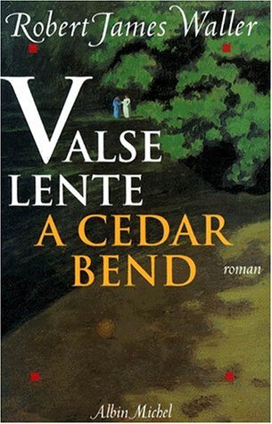 Livre Valse lente à Cedar Bend - Robert-James Waller (Livre d'occasion) - ISBN 2226078614