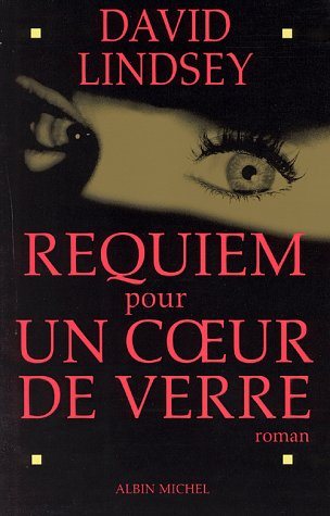 Livre Requiem pour un coeur de verre - David Lindsey (Livre d'occasion) - ISBN 2226093834