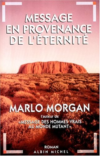 Livre Message en provenance de l'éternité - Marlo Morgan (Livre d'occasion) - ISBN 222610772X