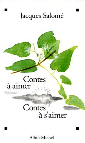 Livre Contes à aimer, contes à s'aimer (Jacques Salomé) (Livre d'occasion) - ISBN 2226117148