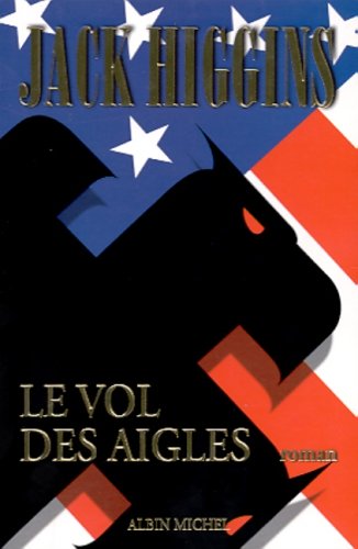 Livre Le vol des aigles - Jack Higgins (Livre d'occasion) - ISBN 2226120882
