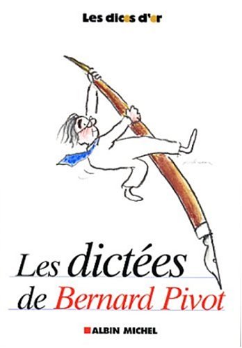 Livre Les dictées de Bernard Pivot (Bernard Pivot) (Livre d'occasion) - ISBN 2226135138