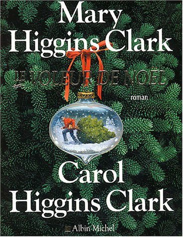 Livre Le voleur de Noël (Mary Higgins Clark, Carol Higgins Clark) (Livre d'occasion) - ISBN...